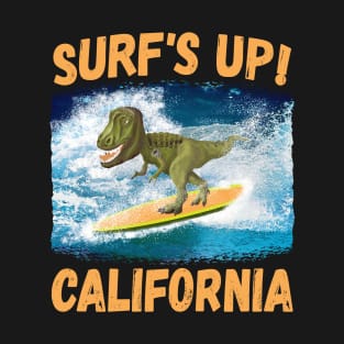 T Rex Surf's Up! California Surfing Lovers T-Shirt