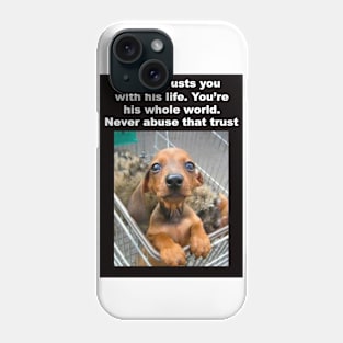 A Dog Trusts You Phone Case