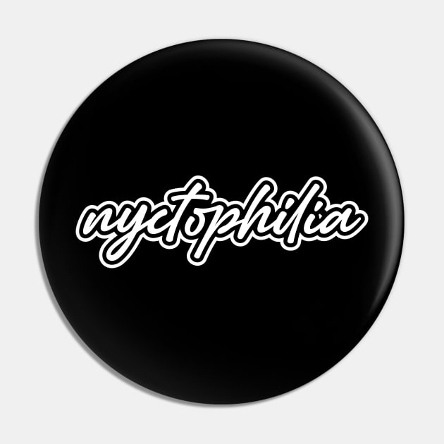 Nyctophilia Word Pin by Sassify