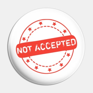 Not Accepted Stamp Icon Pin