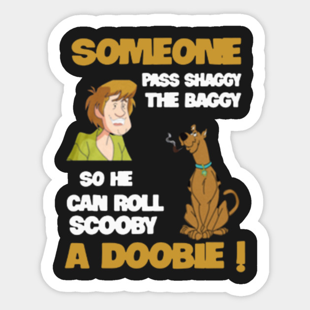 someone pass shaggy the baggy