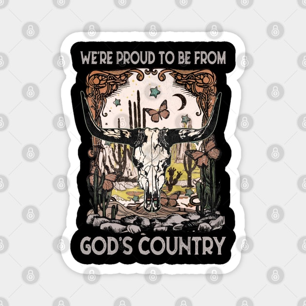 We're Proud To Be From God's Country Bull Skull Vintage Magnet by Creative feather