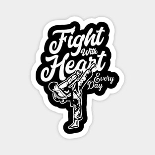 Fight with Heart everyday Magnet