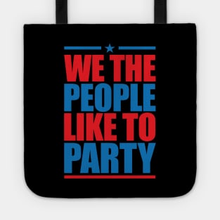 WE THE PEOPLE LIKE TO PARTY Tote