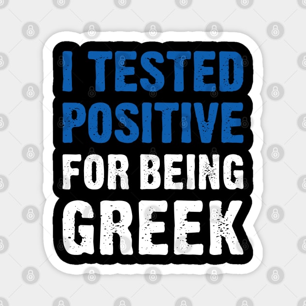 I Tested Positive For Being Greek Magnet by TikOLoRd