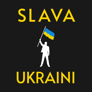 SLAVA UKRAINI GLORY TO UKRAINE СЛАВА УКРАЇНІ SUPPORT UKRAINE PROTEST PUTIN T-Shirt