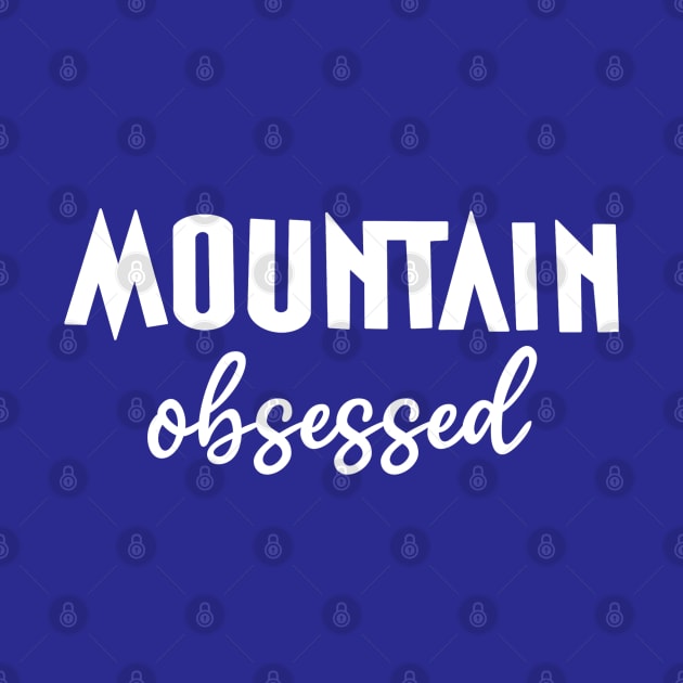 Mountain obsessed by Hundred Acre Woods Designs