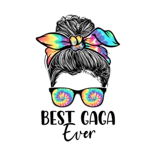 Best Gaga Ever Tie Dye Messy Bun Bandana Mother's Day T-Shirt