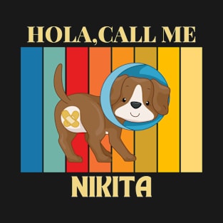 Hola,call me Nikita Dog Named T-Shirt T-Shirt