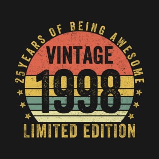 25 Years of Being Awesome 1998 LIMITED EDITION 25 Year Old Gift Vintage 1998 25th Birthday Gift T-Shirt