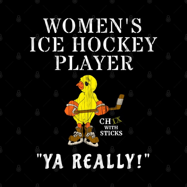 Funny Women's Ice Hockey Shirt YA REALLY! by ScottyGaaDo