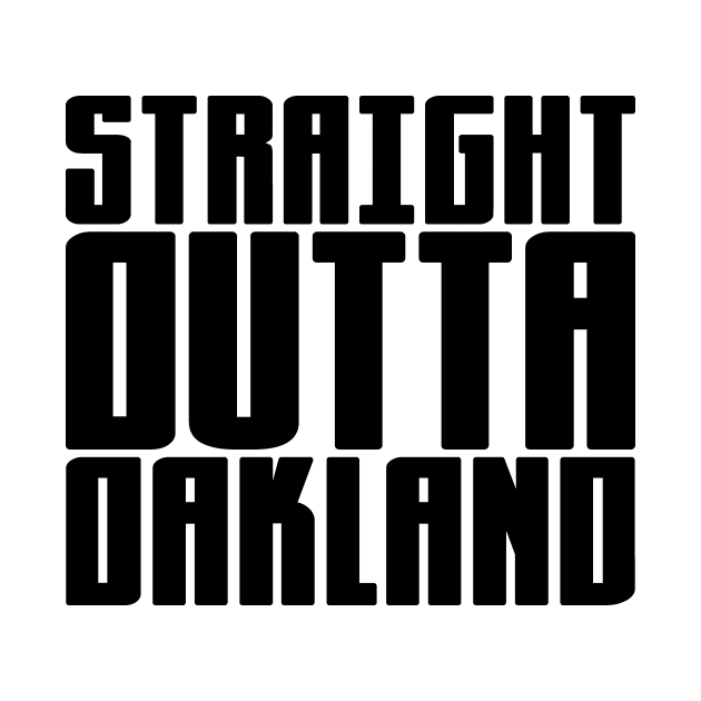 Straight Outta Oakland by colorsplash