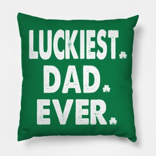 st patricks day luckiest dad ever Pillow