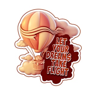 Let Your Dreams Take Flight T-Shirt