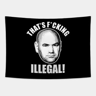 Dana White "That's F*cking Illegal'' UFC Tapestry