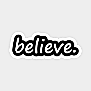 Believe Magnet