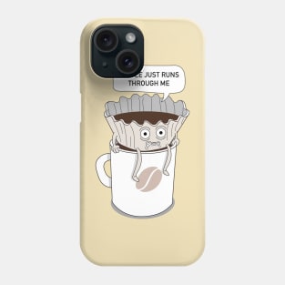 coffee runs through me Phone Case