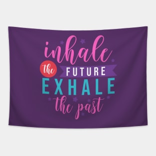 Inhale the future exhale the past motivation lettering quote Tapestry
