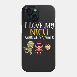 Halloween I Love My NICU Boys and Ghouls for NICU Phone Case