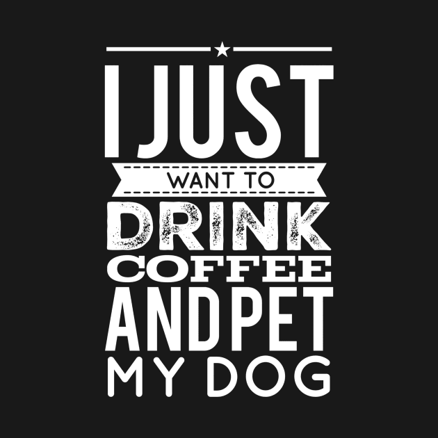 I just want to drink coffee and pet my dog by captainmood