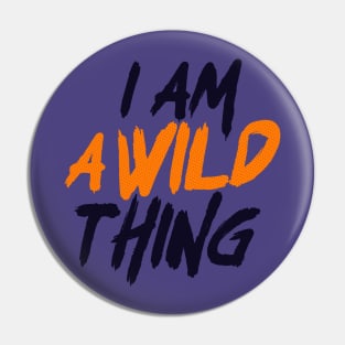 Wild Thing Pin