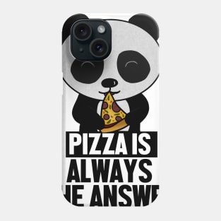 Funny Panda, Pizza is Always the Answer Phone Case