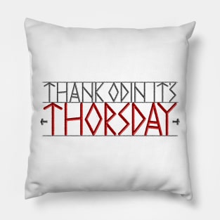 Thursday = Thor's Day Pillow