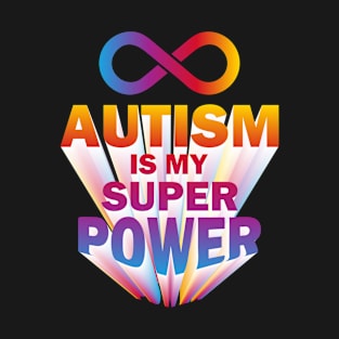 autism is my super power-01 T-Shirt