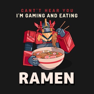 ramen and gamer T-Shirt