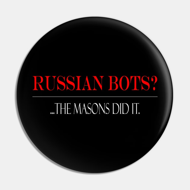 Russian Bots?...Masons did it. Pin by TreverCameron