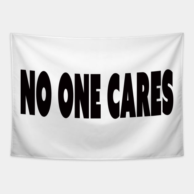 no one cares Tapestry by rclsivcreative