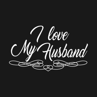 I love my husband 2 T-Shirt