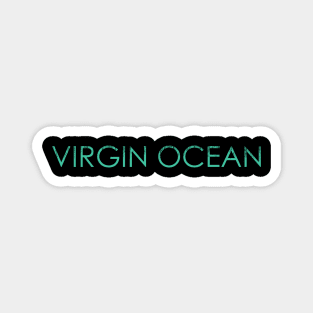 Virgin Ocean Magnet