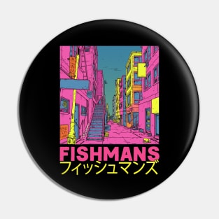 ==  Fishmans  == Pin