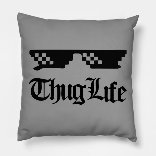 Thug Life Pillow by The Lamante Quote