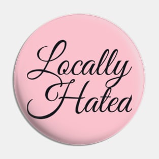 Locally Hated Pin