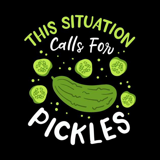 This Situation Calls For Pickles by maxcode