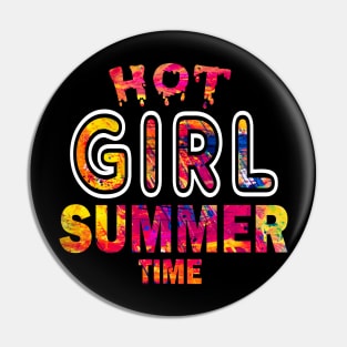 Hot Girl Summer Time Funny Summer Vacation Shirts For Girl Pin