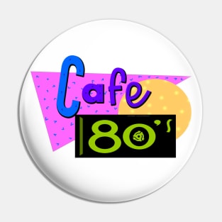 Cafe 80's Pin