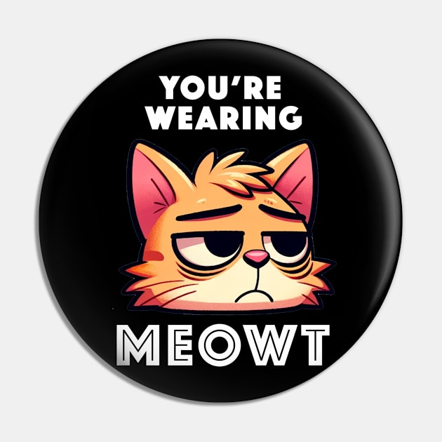 You're Wearing Meowt Pin by Every Hornets Boxscore
