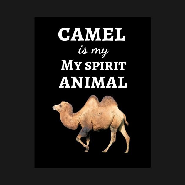 Camel Is My Spirit Animal by PinkPandaPress