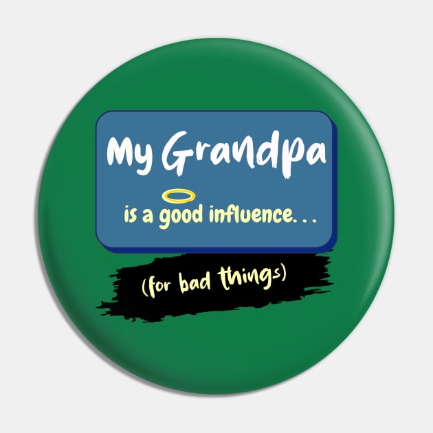 My Grandpa is a Good Influence (For Bad Things) Pin by Hamlin & Page