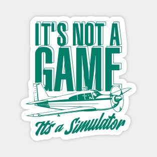 It's Not A Game, It's A Simulator Magnet