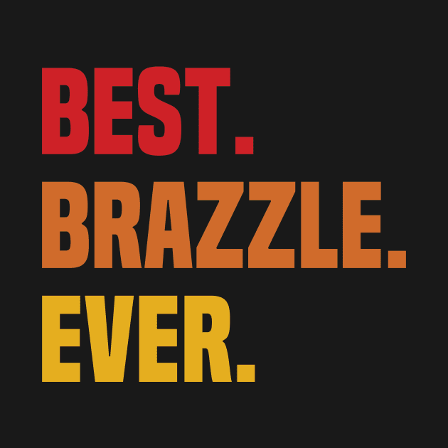 BEST BRAZZLE EVER ,BRAZZLE NAME by DEEDRABZEREN ART