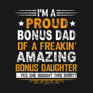 Funny Bonus Dad Shirt Fathers Day Gift Bonus Daughter Dad T-Shirt