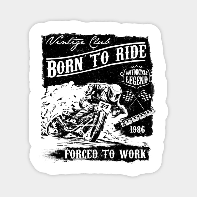 Born to ride Magnet by Steven Hignell