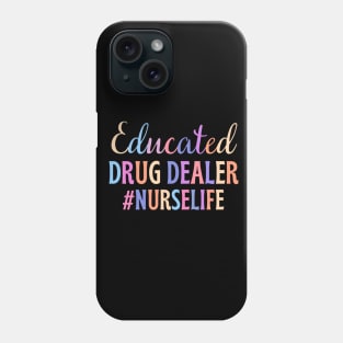 Educated drug dealer - funny nurse joke/pun Phone Case