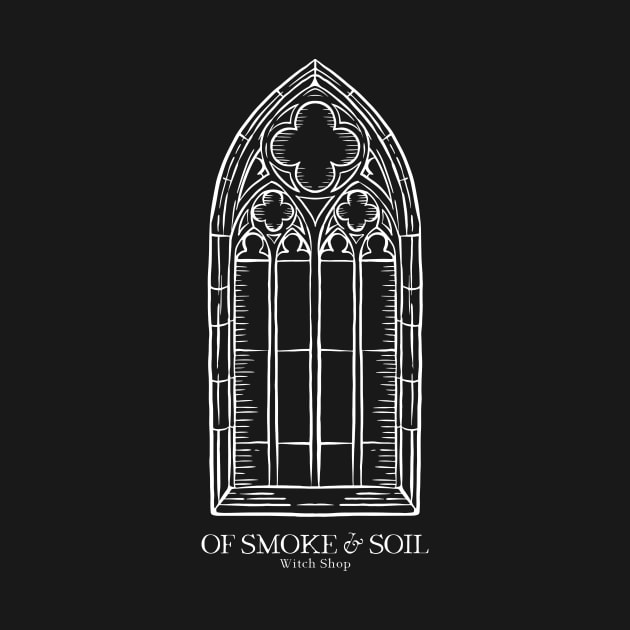 Cathedral Window - Of Smoke & Soil by Of Smoke & Soil