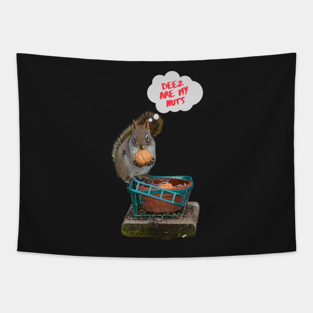 Deez Are My Nuts Tapestry by rconyard