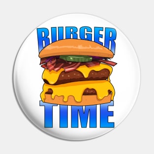 Burger time is the best time Pin